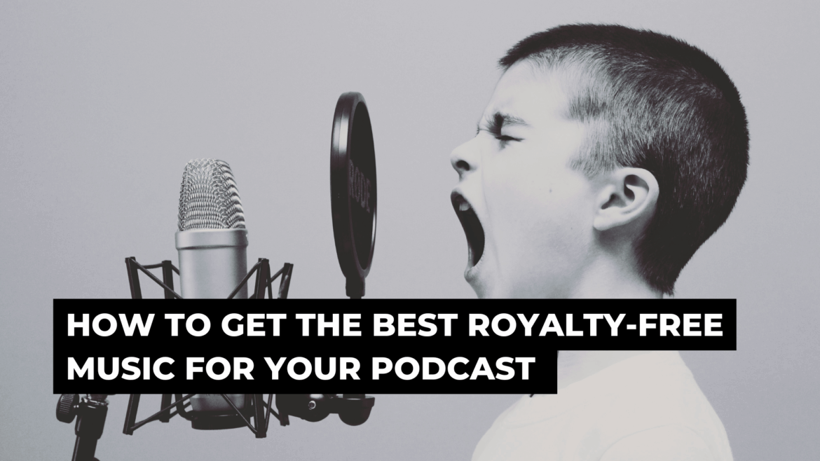 How to choose the best royalty-free podcast music?